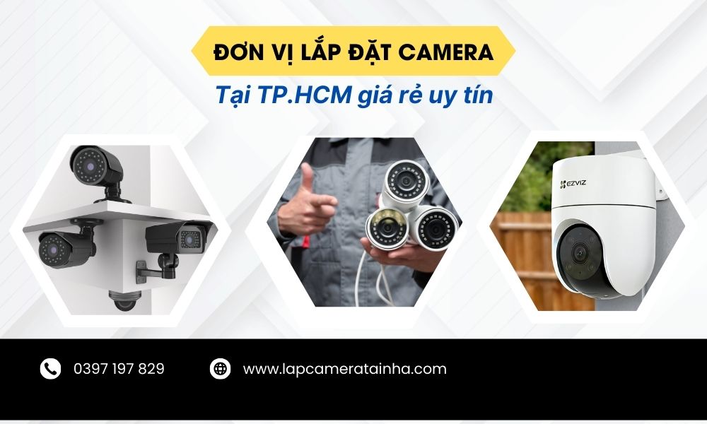 Đơn vị lắp camera tại tp hcm giá rẻ uy tín