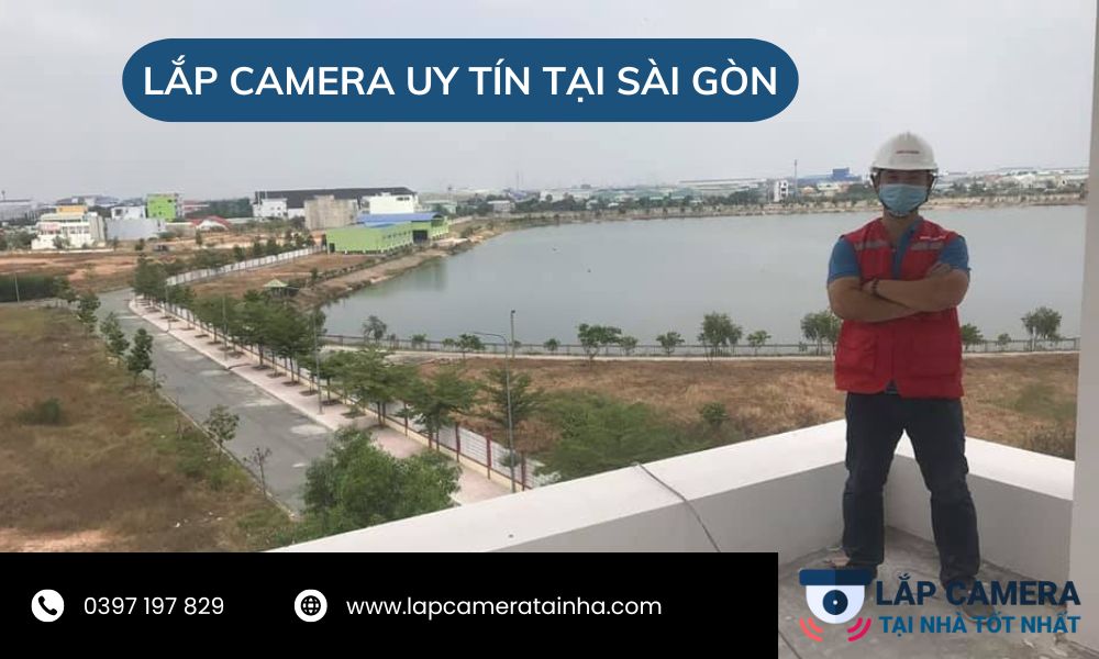 Lắp camera uy tín tại Sài Gòn