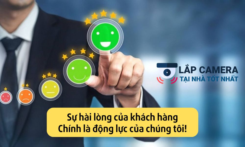 Sự hài lòng của khách hàng khi lắp camera tại Sài Gòn