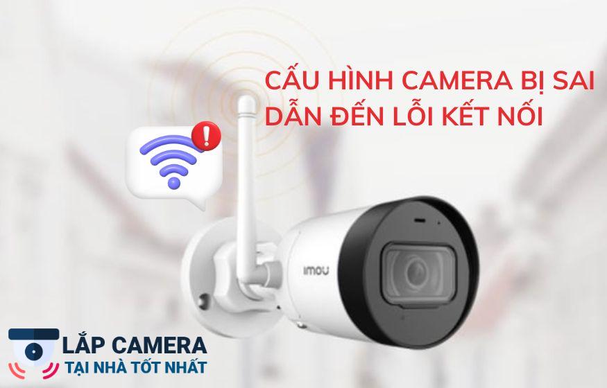 Cấu hình camera Imou bị sai