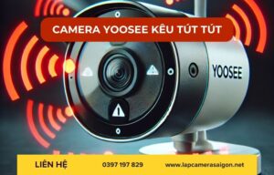 Camera Yoosee kêu tút tút